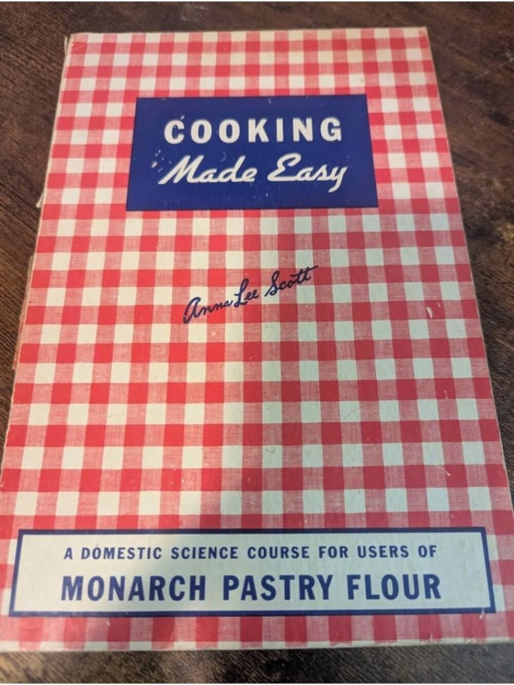 Vintage Monarch Cooking Made Easy Cookbook Anna Lee Scott- 1946